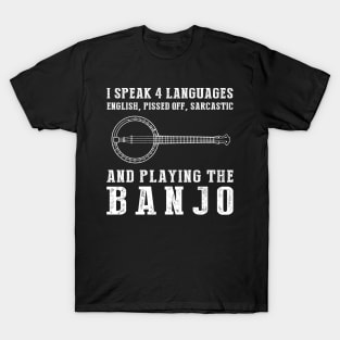 Master of 4 Languages: English, Profanity, Sarcasm, and Banjo! Funny Tee & Hoodie T-Shirt